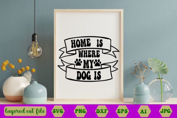Home is Where My Dog is RETRO SVG